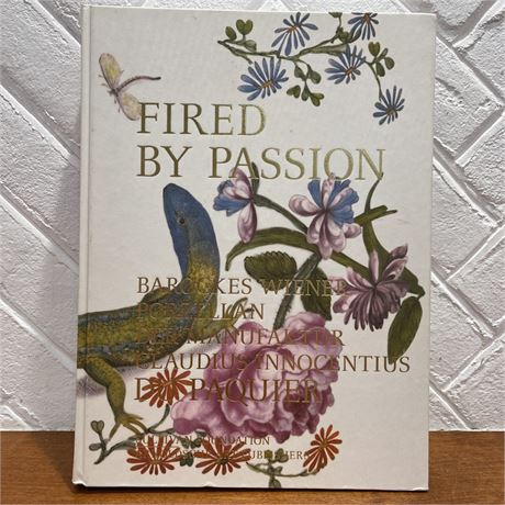 "Fired By Passion" : Vienna Baroque Porcelain of Claudius Innocentius du Paquier