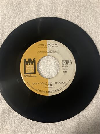45 vinyl record   Artist: Carol Douglas Song Title: "Baby Don't Let This Go