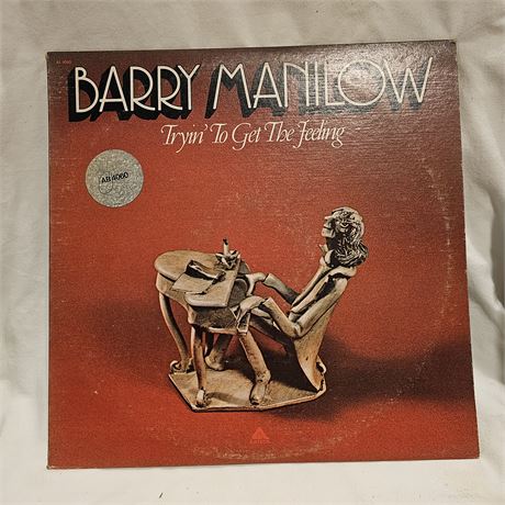 Tryin' to Get the Feeling" by Barry Manilow.